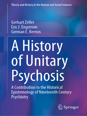 cover image of A History of 'Unitary Psychosis'